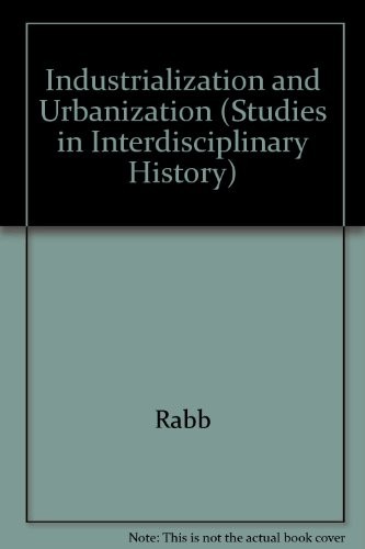 Industrialization and Urbanization: Studies in Interdisciplinary History (Princeton Legacy Library)