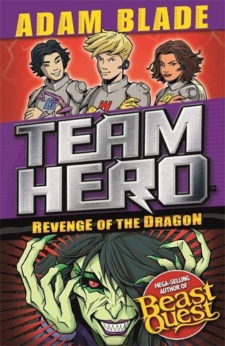 Team Hero: Revenge of the Dragon: Series 3, Book 4