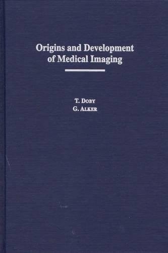 Origins and development of medical imaging