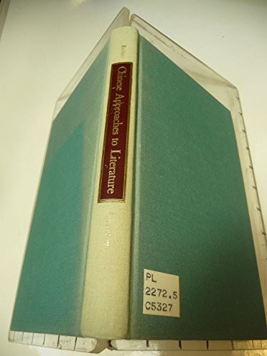 Chinese approaches to literature from Confucius to Liang chʻi-chao