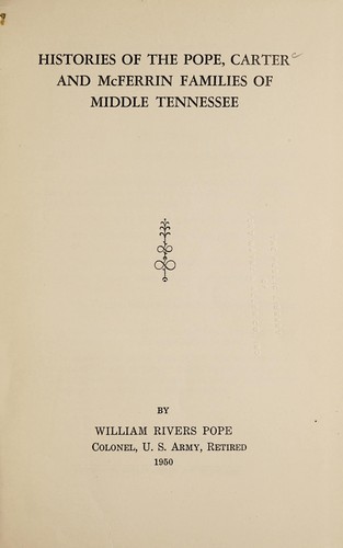 Histories of the Pope, Carter and McFerrin families of middle Tennessee