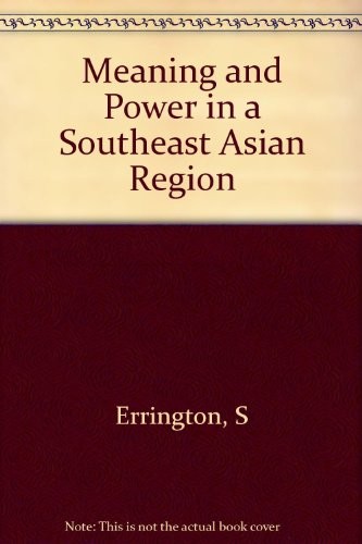 Meaning and power in a Southeast Asian realm
