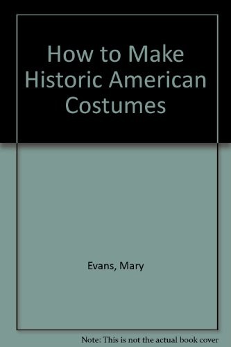 How to make historic American costumes
