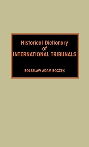 Historical dictionary of international tribunals