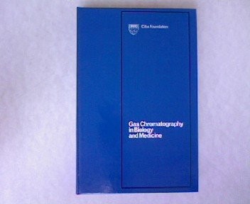 Gas Chromatography in Biology and Medicine (Ciba Foundation General Symposium)