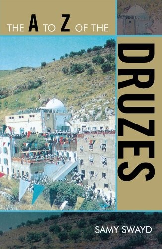 The A to Z of the Druzes (The A to Z Guide Series Book 53)