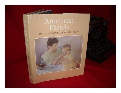 American pastels in the Metropolitan Museum of Art