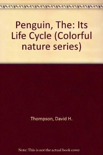 The Penguin: Its Life Cycle