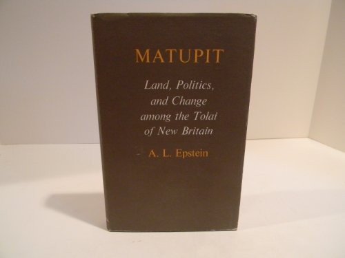 Matupit; land, politics, and change among the Tolai of New Britain