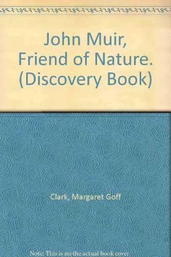 John Muir, friend of nature