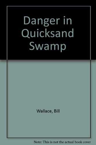 Danger in Quicksand Swamp