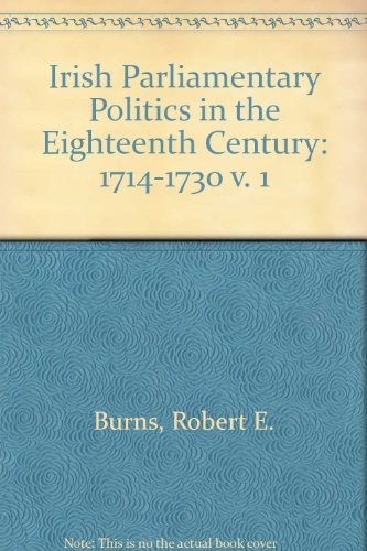 Irish parliamentary politics in the eighteenth century