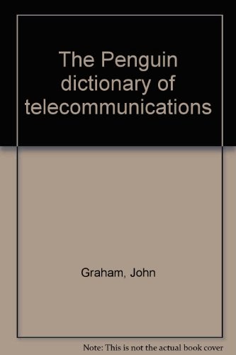 The Penguin dictionary of telecommunications