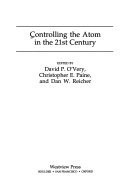 Controlling the atom in the 21st century