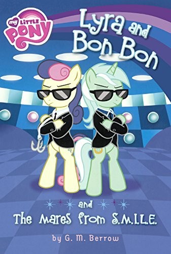 Lyra And Bon Bon And The Mares From S.M.I.L.E. (Turtleback School & Library Binding Edition) (My Little Pony (Little, Brown & Company))