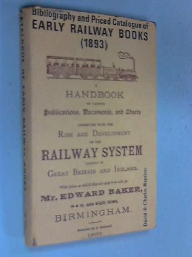Bibliography and priced catalogue of early railway books, 1893