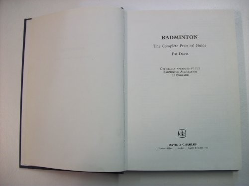 Badminton, the complete practical guide