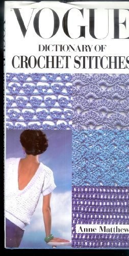 Vogue dictionary of crochet stitches