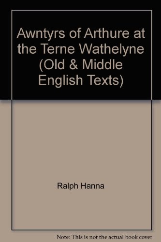 Awntyrs of Arthure at the Terne Wathelyne (Old & Middle English Texts)