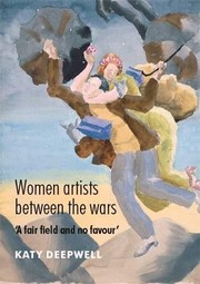 Women Artists between the Wars: 'A Fair Field and no Favour'