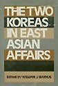 The Two Koreas in East Asian affairs