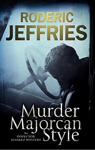 Murder, Majorcan Style (Inspector Alvarez Novels)