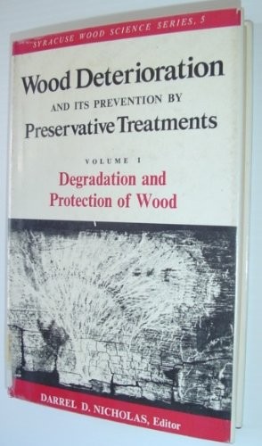Wood deterioration and its prevention by preservative treatments