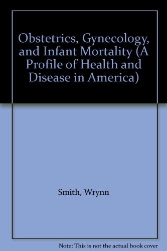 Obstetrics, gynecology, and infant mortality