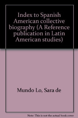 Index to Spanish American collective biography