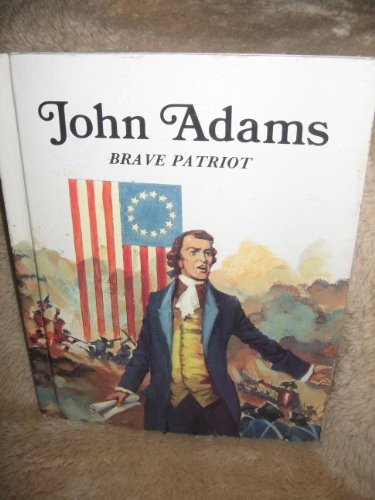 John Adams, brave patriot