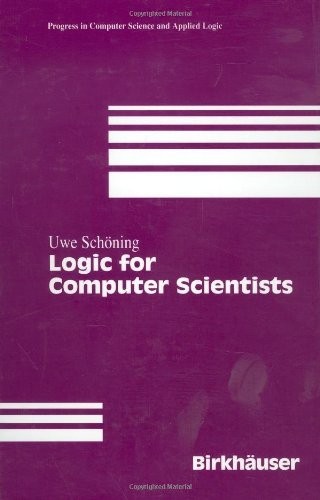 Logic for Computer Scientists (Modern Birkhäuser Classics Book 8)