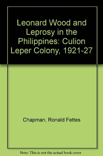 Leonard Wood and leprosy in the Philippines