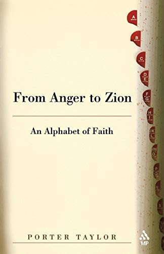 From Anger to Zion: An Alphabet of Faith