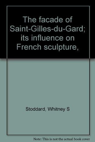 The façade of Saint-Gilles-du-Gard; its influence on French sculpture