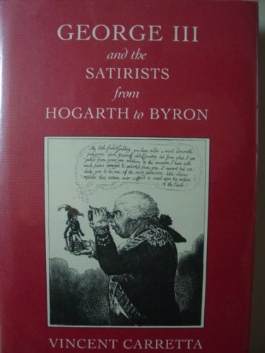 George III and the satirists from Hogarth to Byron
