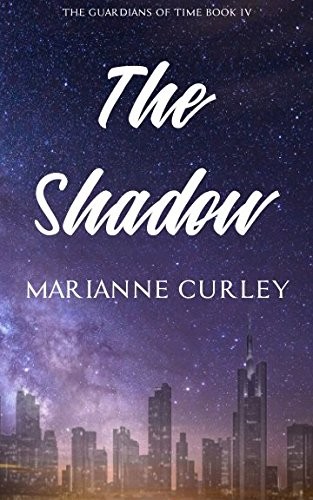 The Shadow (The Guardians of Time) (Volume 4)