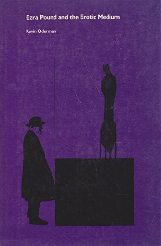 Ezra Pound and the erotic medium