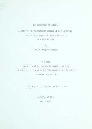 A study of the relationship between ability grouping and the achievement of grade nine pupils from 1956 to 1964