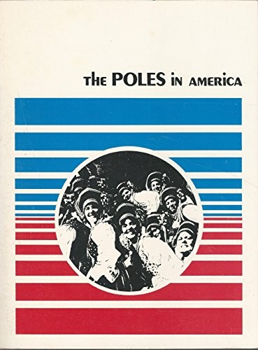 The Poles in America
