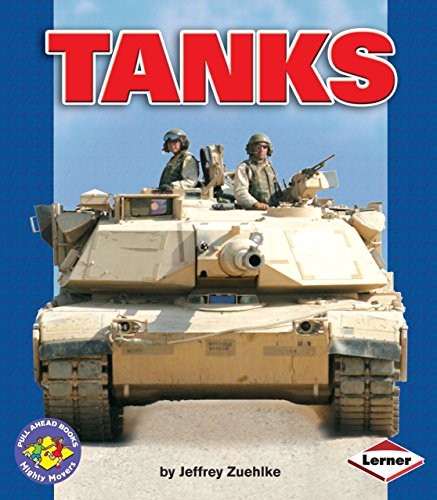 Tanks (Pull Ahead Books ― Mighty Movers)