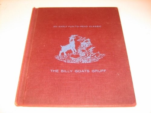 The Billy Goats Gruff, an Early Fun-to-Read Classic