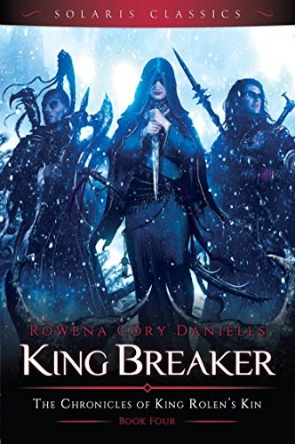 King Breaker (The Chronicles of King Rolen's Kin (Solaris Classics) Book 4)