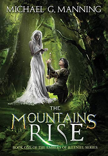 The Mountains Rise (Embers of Illeniel)