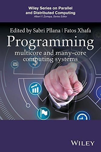 Programming Multicore and Many-core Computing Systems (Wiley Series on Parallel and Distributed Computing)
