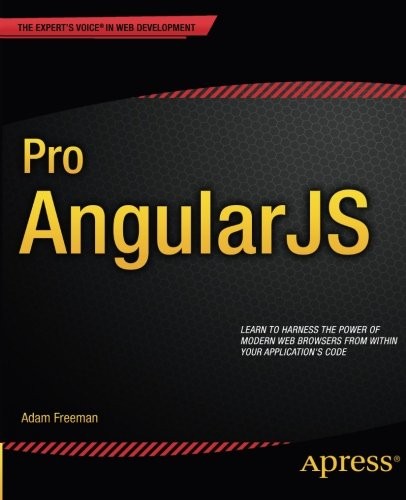 Pro AngularJS (Expert's Voice in Web Development)