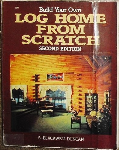 Build your own log home from scratch
