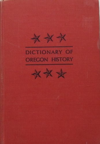 Dictionary of Oregon history
