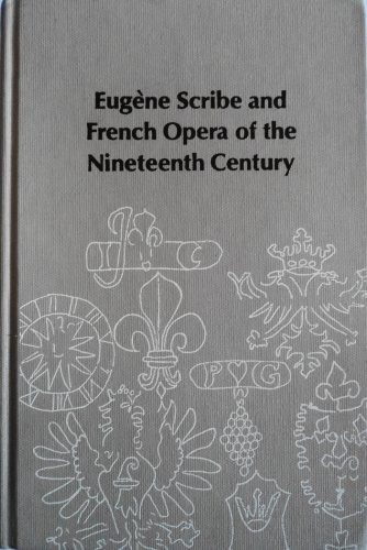 Eugene Scribe and French opera of the nineteenth century