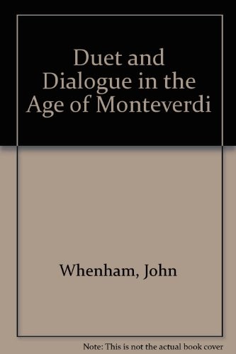 Duet and dialogue in the age of Monteverdi