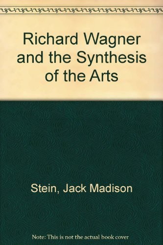 Richard Wagner and the synthesis of the arts